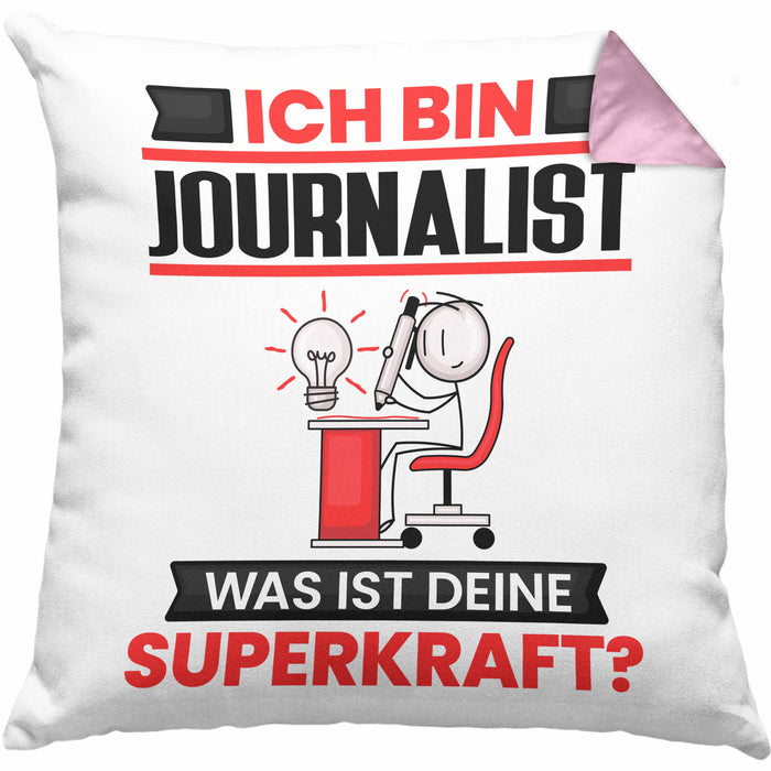 Journalist Kissen mit Füllung 40x40 Geschenk für Journalist Geburtstag Lustiger Spruch Was Ist Deine Superkraft (Grau) Rosa Trendation