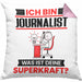 Journalist Kissen mit Füllung 40x40 Geschenk für Journalist Geburtstag Lustiger Spruch Was Ist Deine Superkraft (Grau) Rosa Trendation
