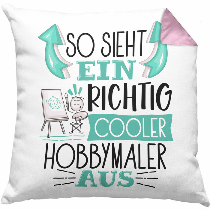 Hobbymaler Kissen mit Füllung 40x40 So Sieht Ein Richtig Cooler Hobbymaler Aus Geschenk Lustiger Spruch Geschenkidee (Grau) Rosa Trendation