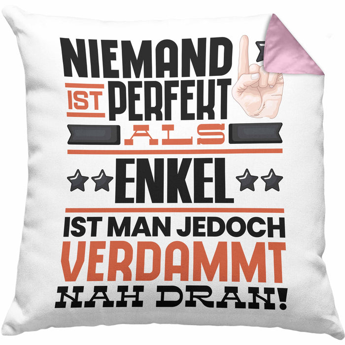 Enkel Geschenk Kissen mit Füllung 40x40 Lustige Geschenkidee für Enkel Geburtstag Niemand Ist Perfekt Aber Als Enkel Ist Man Nah Dran (Grau) Rosa Trendation