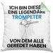 Trompeter Geschenk Kissen mit Füllung 40x40 Lustige Geschenkidee Geburtstag für Trompeter Ich Bin Dieser Legendäre Trompeter Von Dem Alle Geredet Haben (Grau) Grün Trendation