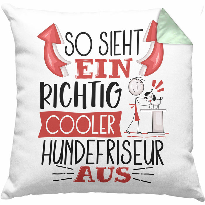 Hundefriseur Kissen mit Füllung 40x40 So Sieht Ein Richtig Cooler Hundefriseur Aus Geschenk Lustiger Spruch Geschenkidee (Grau) Grün Trendation