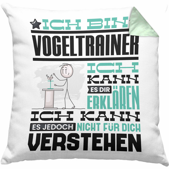 Vogeltrainer Geschenk Kaffee-Kissen mit Füllung 40x40 Geschenkidee für Vogeltrainer Ich Bin Vogeltrainer Ich Kann Es Dir Erklären Jedoch Nicht Für Dich Verstehen Spruch Lustig (Grau) Grün Trendation