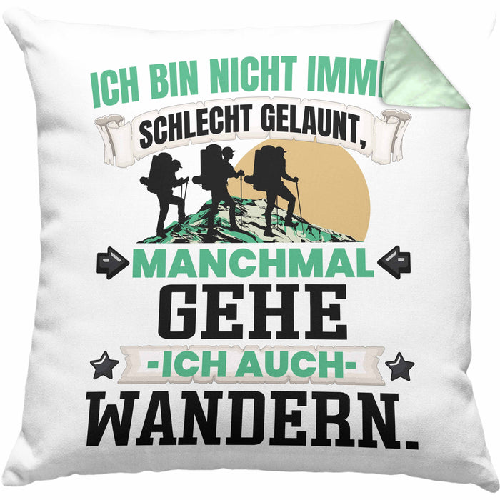 Wandern Geschenk Kissen mit Füllung 40x40 Ich Bin Nicht immer Schlecht Gelaunt Wandern Berge (Grau) Grün Trendation