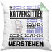 Katzensitter Geschenk Kaffee-Kissen mit Füllung 40x40 Geschenkidee für Katzensitter Ich Bin Katzensitter Ich Kann Es Dir Erklären Jedoch Nicht Für Dich Verstehen Spruch Lustig (Grau) Grün Trendation