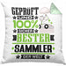 Sammler Geschenk Lustiger Spruch für Sammler Geschenkidee Bester Sammler Der WeltKissen mit Füllung 40x40 (Grau) Grün Trendation