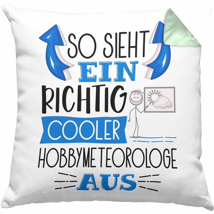 Hobbymeteorologe Kissen mit Füllung 40x40 So Sieht Ein Richtig Cooler Hobbymeteorologe Aus Geschenk Lustiger Spruch Geschenkidee (Grau) Grün Trendation