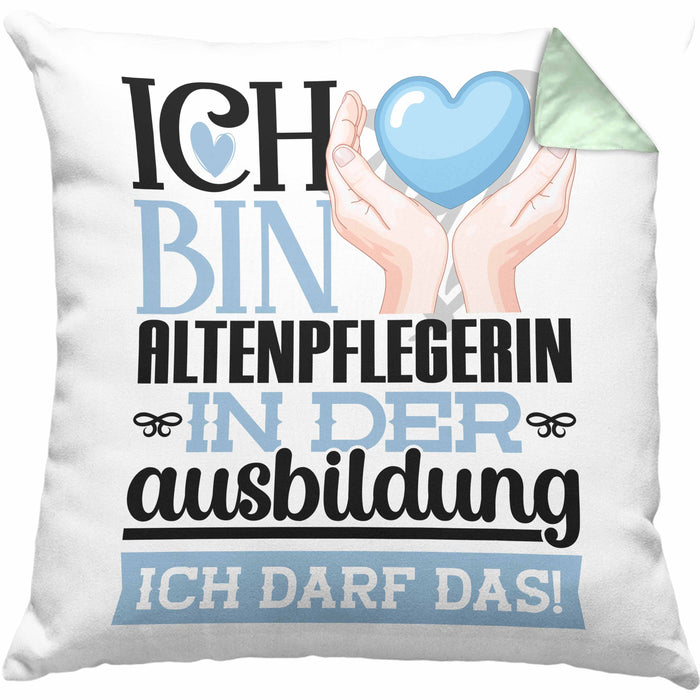 Altenpflegerin Ausbildung Start Geschenk Kissen mit Füllung 40x40 Ich Bin Altenpflegerin In Der Ausbildung Ich Darf Das Geschenkidee (Grau) Grün Trendation