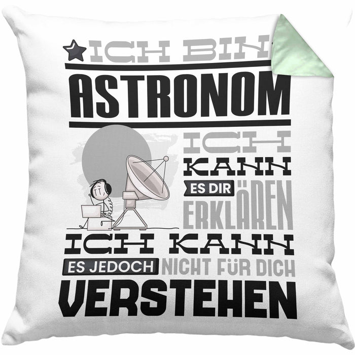 Astronom Geschenk Kissen mit Füllung 40x40 Geschenkidee für Astronom Geburtstag Lustiger Spruch Ich Bin Astronom Ich Kann Es Dir Erklären Aber Nicht Für Dich Verstehen (Grau) Grün Trendation