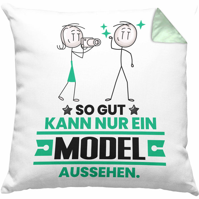 Model Geschenk Kissen mit Füllung 40x40 So Gut Kann Nur Ein Model Aussehen Geschenkidee (Grau) Grün Trendation