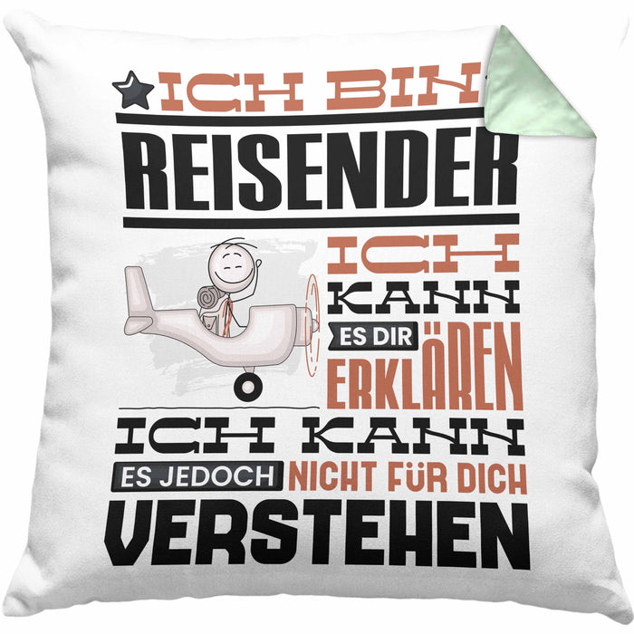 Reisender Geschenk Kaffee-Kissen mit Füllung 40x40 Geschenkidee für Reisender Ich Bin Reisender Ich Kann Es Dir Erklären Jedoch Nicht Für Dich Verstehen Spruch Lustig (Grau) Grün Trendation