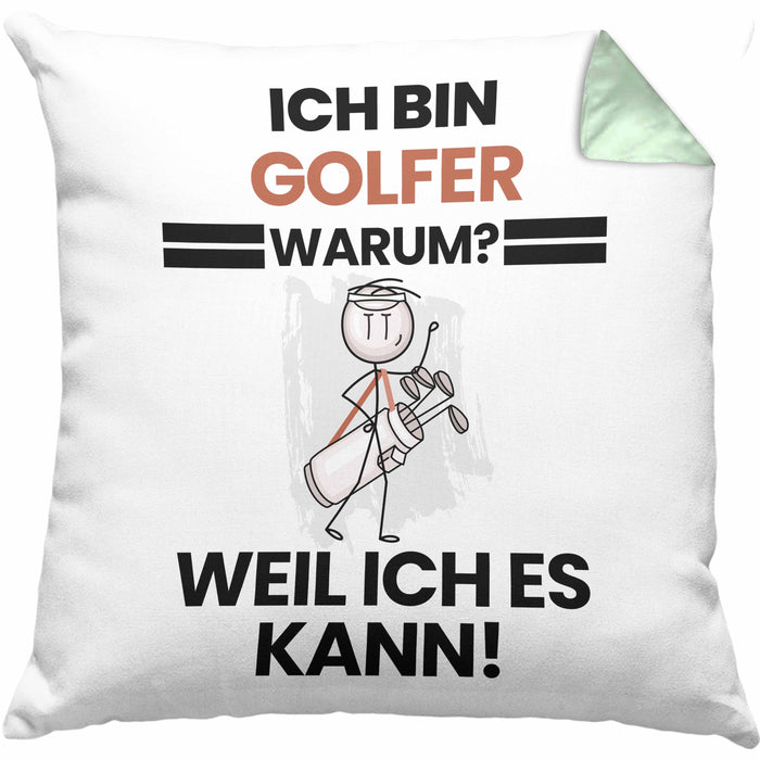 Golfer Geschenk Kissen mit Füllung 40x40 Lustiger Spruch Ich Bin Golfer Warum Weil Ich Es Kann Geschenkidee Bester Golfer Geburtstag (Grau) Grün Trendation