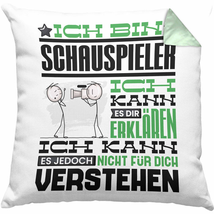 Schauspieler Geschenk Kaffee-Kissen mit Füllung 40x40 Geschenkidee für Schauspieler Ich Bin Schauspieler Ich Kann Es Dir Erklären Jedoch Nicht Für Dich Verstehen Spruch Lustig (Grau) Grün Trendation