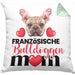 Französische Bulldogge Besitzer Mom Mama Kissen mit Füllung 40x40 Geschenk Lustiger Spruch Geschenkidee Französische Bulldogge Besitzerin (Grau) Grün Trendation