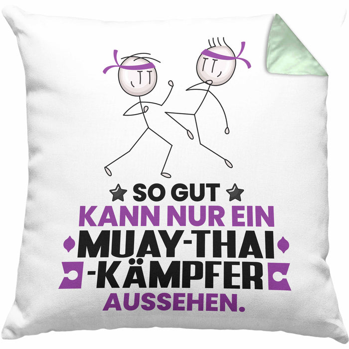 Muay-Thai-Kämpfer Geschenk Kissen mit Füllung 40x40 So Gut Kann Nur Ein Muay-Thai-Kämpfer Aussehen Geschenkidee (Grau) Grün Trendation