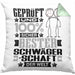 Schwägerschaft Geschenk Lustiger Spruch für Schwägerschaft Geschenkidee Bester Schwägerschaft Der WeltKissen mit Füllung 40x40 (Grau) Grün Trendation