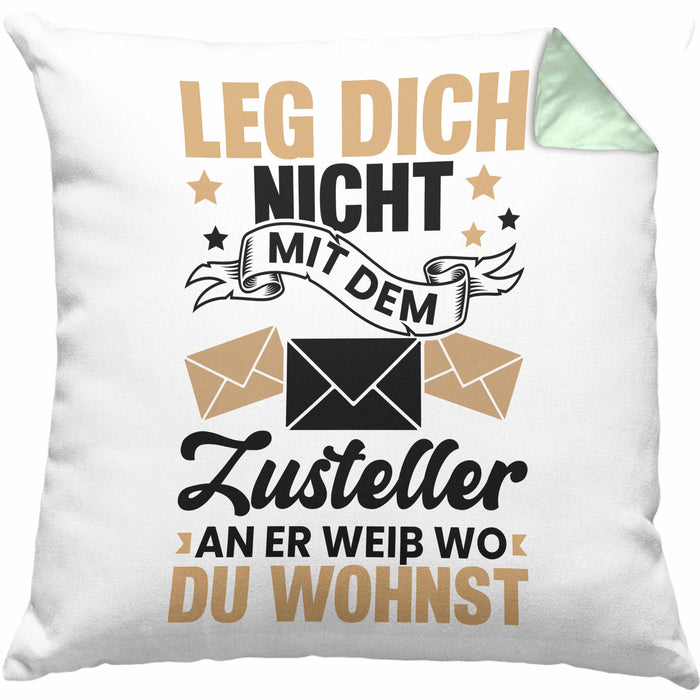 Postbote Paketzusteller Geschenk Kissen mit Füllung 40x40 Spruch Leg Dich Nicht Mit Dem Zusteller An Er Weiß Wo Du Wohnst Briefträger (Grau) Grün Trendation