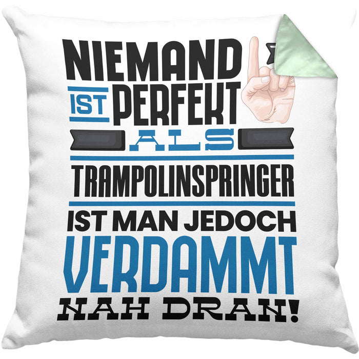 Trampolinspringer Geschenk Kissen mit Füllung 40x40 Lustige Geschenkidee für Trampolinspringer Geburtstag Niemand Ist Perfekt Aber Als Trampolinspringer Ist Man Nah Dran (Grau) Grün Trendation