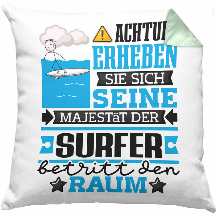 Surfer Geschenk Kissen mit Füllung 40x40 Lustiger Spruch Erheben Sie Sich Der Surfer Betritt den Raum (Grau) Grün Trendation