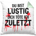 Du Bist Lustig Kissen mit Füllung 40x40 Lustiger Spruch Erwachsenen Humor Geschenk Kollegin Bester Kollege Geschenkidee (Grau) Grün Trendation