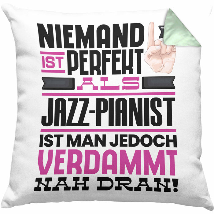 Jazz-Pianist Geschenk Kissen mit Füllung 40x40 Lustige Geschenkidee für Jazz-Pianist Geburtstag Niemand Ist Perfekt Aber Als Jazz-Pianist Ist Man Nah Dran (Grau) Grün Trendation