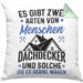 Dachdecker Geschenk Kissen mit Füllung 40x40 Geschenkidee Spruch Männer Es Gibt 2 Arten von Menschen (Grau) Grün Trendation