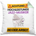Jazz-Musiker Kissen mit Füllung 40x40 Geschenk Lustiger Spruch Geschenkidee für Jazz-Musiker Achtung Hochleistungs Jazz-Musiker Bei Der Arbeit (Grau) Grün Trendation