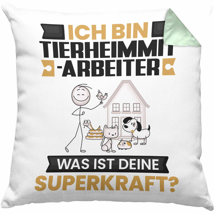 Tierheimmitarbeiter Kissen mit Füllung 40x40 Geschenk für Tierheimmitarbeiter Geburtstag Lustiger Spruch Was Ist Deine Superkraft (Grau) Grün Trendation