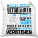 Ultraläufer Geschenk Kaffee-Kissen mit Füllung 40x40 Geschenkidee für Ultraläufer Ich Bin Ultraläufer Ich Kann Es Dir Erklären Jedoch Nicht Für Dich Verstehen Spruch Lustig (Grau) Grün Trendation