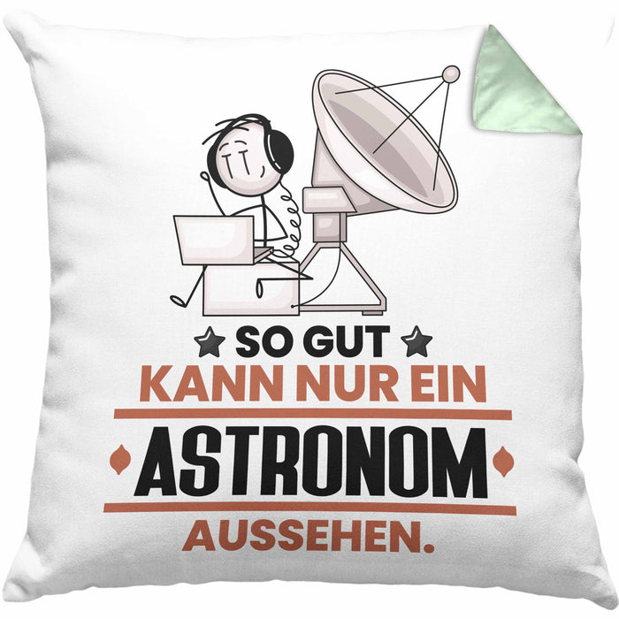 Astronom Geschenk Kissen mit Füllung 40x40 So Gut Kann Nur Ein Astronom Aussehen Geschenkidee (Grau) Grün Trendation