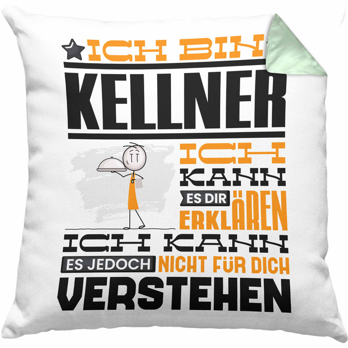 Kellner Geschenk Kaffee-Kissen mit Füllung 40x40 Geschenkidee für Kellner Ich Bin Kellner Ich Kann Es Dir Erklären Jedoch Nicht Für Dich Verstehen Spruch Lustig (Grau) Grün Trendation