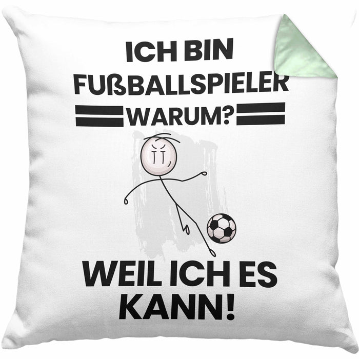 Fußballspieler Geschenk Kissen mit Füllung 40x40 Lustiger Spruch Ich Bin Fußballspieler Warum Weil Ich Es Kann Geschenkidee Bester Fußballspieler Geburtstag (Grau) Grün Trendation