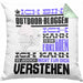 Outdoor-Blogger Geschenk Kaffee-Kissen mit Füllung 40x40 Geschenkidee für Outdoor-Blogger Ich Bin Outdoor-Blogger Ich Kann Es Dir Erklären Jedoch Nicht Für Dich Verstehen Spruch Lustig (Grau) Grün Trendation