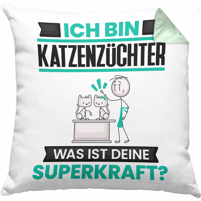 Katzenzüchter Kissen mit Füllung 40x40 Geschenk für Katzenzüchter Geburtstag Lustiger Spruch Was Ist Deine Superkraft (Grau) Grün Trendation