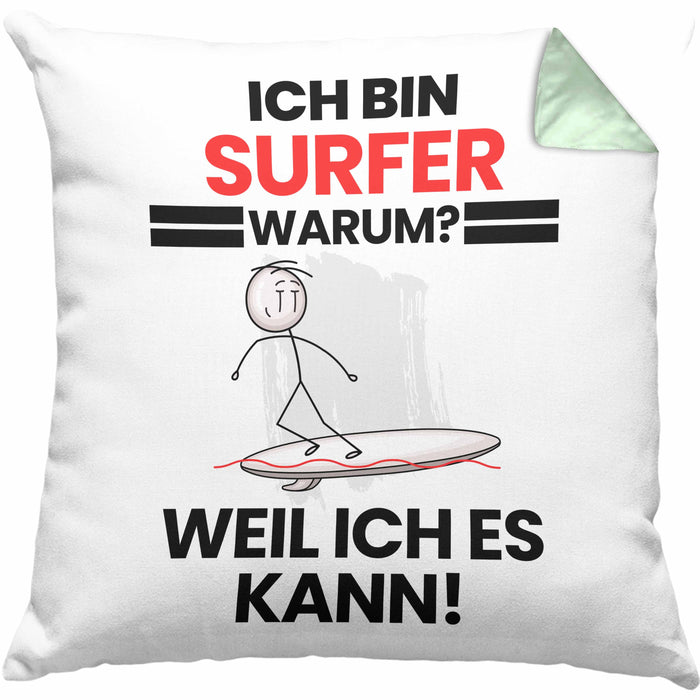 Surfer Geschenk Kissen mit Füllung 40x40 Lustiger Spruch Ich Bin Surfer Warum Weil Ich Es Kann Geschenkidee Bester Surfer Geburtstag (Grau) Grün Trendation