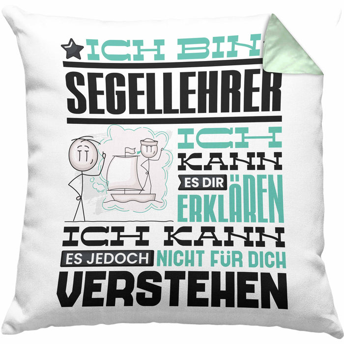 Segellehrer Geschenk Kaffee-Kissen mit Füllung 40x40 Geschenkidee für Segellehrer Ich Bin Segellehrer Ich Kann Es Dir Erklären Jedoch Nicht Für Dich Verstehen Spruch Lustig (Grau) Grün Trendation
