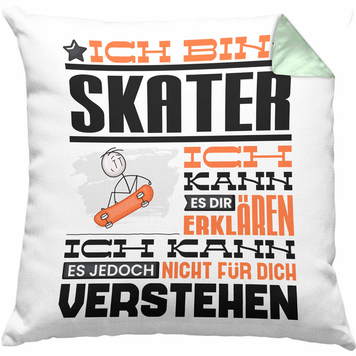 Skater Geschenk Kaffee-Kissen mit Füllung 40x40 Geschenkidee für Skater Ich Bin Skater Ich Kann Es Dir Erklären Jedoch Nicht Für Dich Verstehen Spruch Lustig (Grau) Grün Trendation