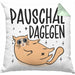 Katzen Kissen mit Füllung 40x40 Pauschal Dagegen Katze Katzenliebhaber Kater Geschenk Miau Katzenbesitzerin Geschenkidee Humor Sarkasmus (Grau) Grün Trendation