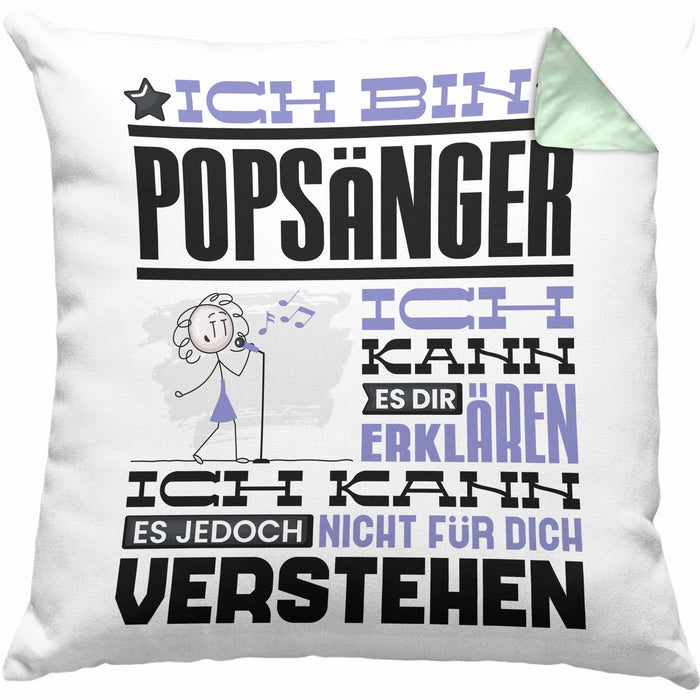 Popsänger Geschenk Kissen mit Füllung 40x40 Lustige Geschenkdiee für einen Popsänger Geburtstag Ich Bin Popsänger Ich Kann Es Dir Erklären Aber Nicht Für Dich Verstehen (Grau) Grün Trendation