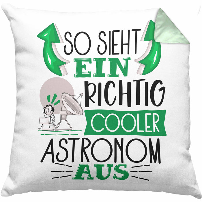 Astronom Kissen mit Füllung 40x40 Geschenk So Sieht Ein Richtig Cooler Astronom Aus Geschenkidee Spruch Lustig (Grau) Grün Trendation