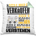 Verkäufer Geschenk Kaffee-Kissen mit Füllung 40x40 Geschenkidee für Verkäufer Ich Bin Verkäufer Ich Kann Es Dir Erklären Jedoch Nicht Für Dich Verstehen Spruch Lustig (Grau) Grün Trendation
