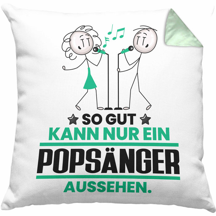 Popsänger Geschenk Kissen mit Füllung 40x40 So Gut Kann Nur Ein Popsänger Aussehen Geschenkidee (Grau) Grün Trendation