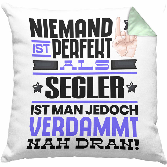 Segler Geschenk Kissen mit Füllung 40x40 Lustige Geschenkidee für Segler Geburtstag Niemand Ist Perfekt Aber Als Segler Ist Man Nah Dran (Grau) Grün Trendation