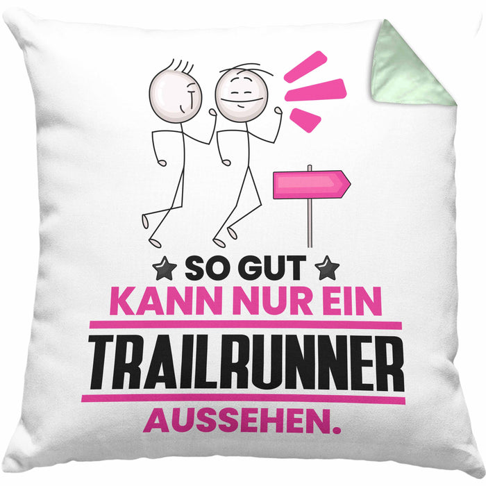 Trailrunner Geschenk Kissen mit Füllung 40x40 So Gut Kann Nur Ein Trailrunner Aussehen Geschenkidee (Grau) Grün Trendation