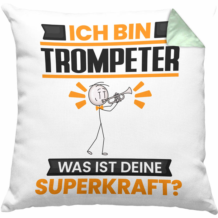 Trompeter Kissen mit Füllung 40x40 Geschenk für Trompeter Geburtstag Lustiger Spruch Was Ist Deine Superkraft (Grau) Grün Trendation