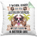 Australian Shepherd Besitzer Kissen mit Füllung 40x40 Geschenk Lustiger Spruch Geschenkidee I Work Hard So My Australian Shepherd Can Have A Better Life (Grau) Grün Trendation