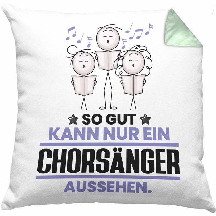 Chorsänger Geschenk Kissen mit Füllung 40x40 So Gut Kann Nur Ein Chorsänger Aussehen Geschenkidee (Grau) Grün Trendation