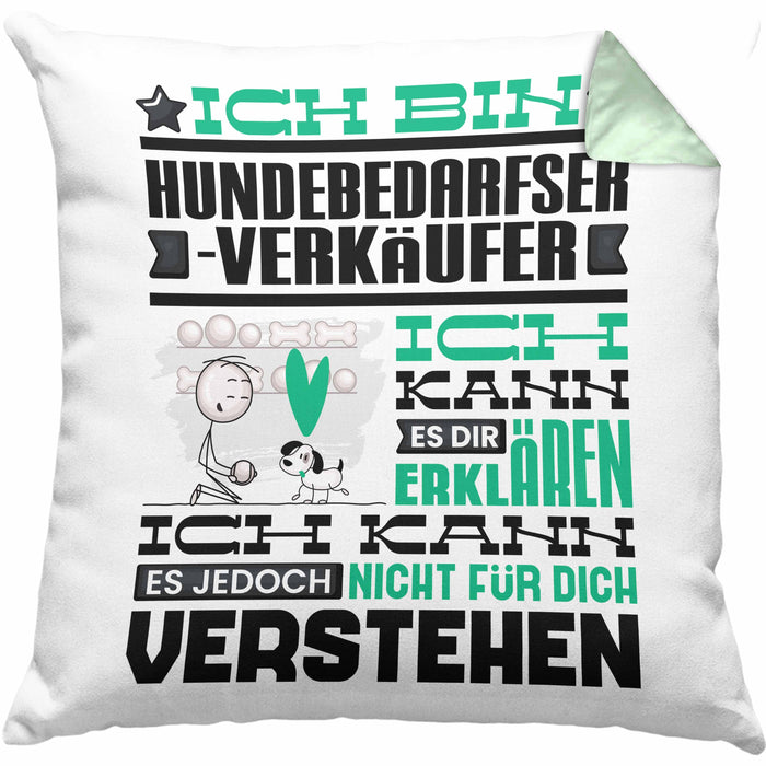 Hundebedarfsverkäufer Geschenk Kaffee-Kissen mit Füllung 40x40 Geschenkidee für Hundebedarfsverkäufer Ich Bin Hundebedarfsverkäufer Ich Kann Es Dir Erklären Jedoch Nicht Für Dich Verstehen Spruch Lustig (Grau) Grün Trendation