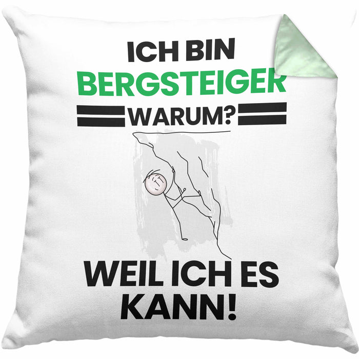 Bergsteiger Geschenk Kissen mit Füllung 40x40 Lustiger Spruch Ich Bin Bergsteiger Warum Weil Ich Es Kann Geschenkidee Bester Bergsteiger Geburtstag (Grau) Grün Trendation