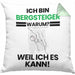 Bergsteiger Geschenk Kissen mit Füllung 40x40 Lustiger Spruch Ich Bin Bergsteiger Warum Weil Ich Es Kann Geschenkidee Bester Bergsteiger Geburtstag (Grau) Grün Trendation
